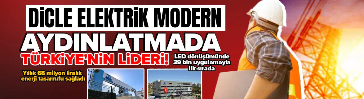 Dicle Elektrik modern aydınlatmada Türkiye'nin lideri