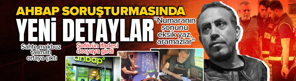 Ahbap soruşturmasında yeni detaylar