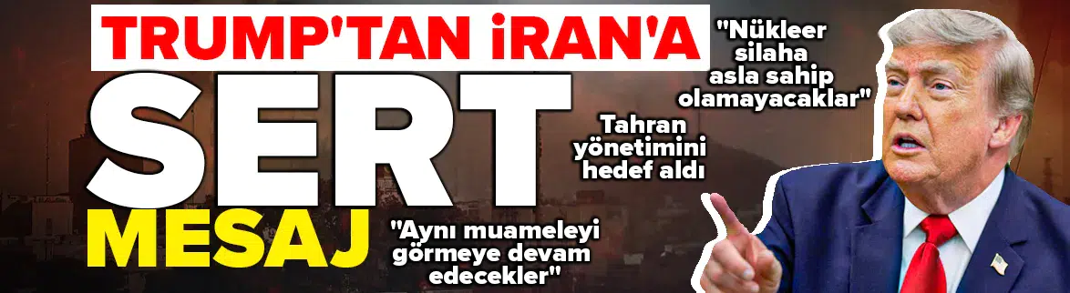 "İran, nükleer silaha asla sahip olamayacak"