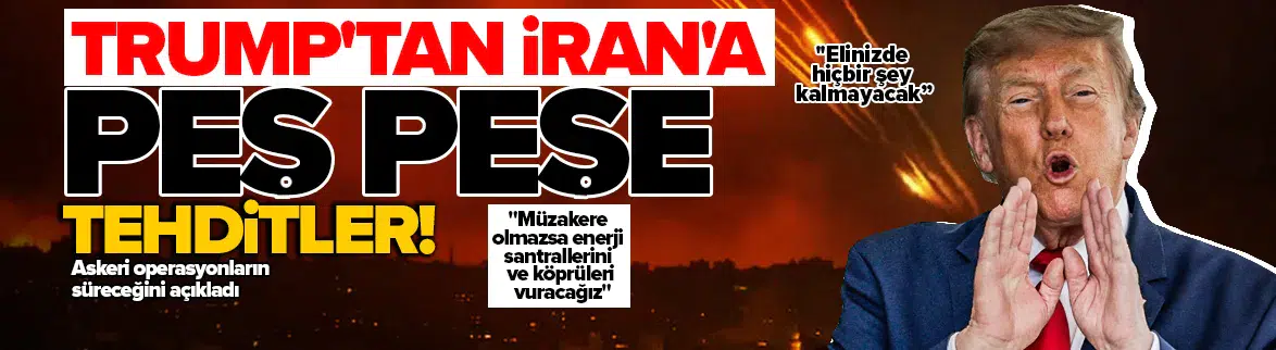 Trump'tan İran'a yeni tehdit