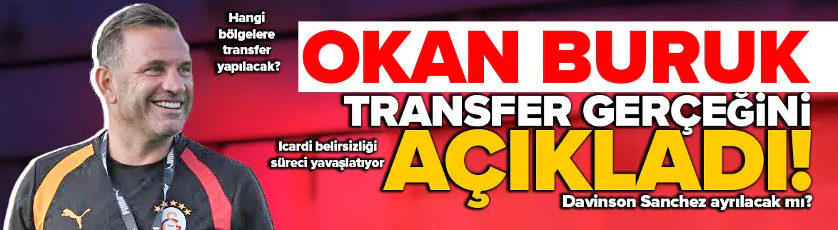 Okan Buruk, transfer gerçeğini açıkladı