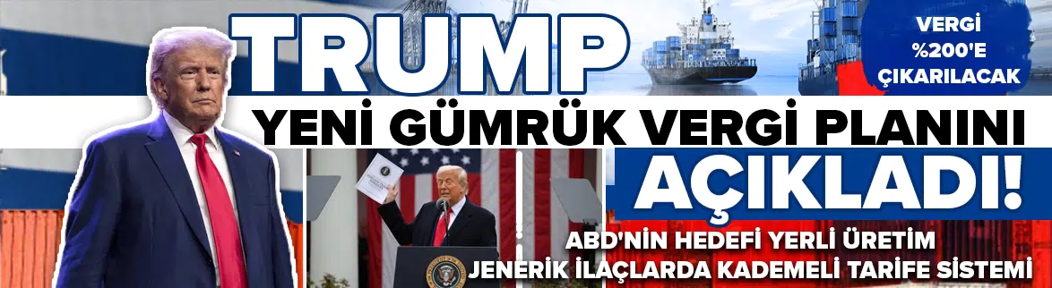 Trump yeni gümrük vergisi planını açıkladı