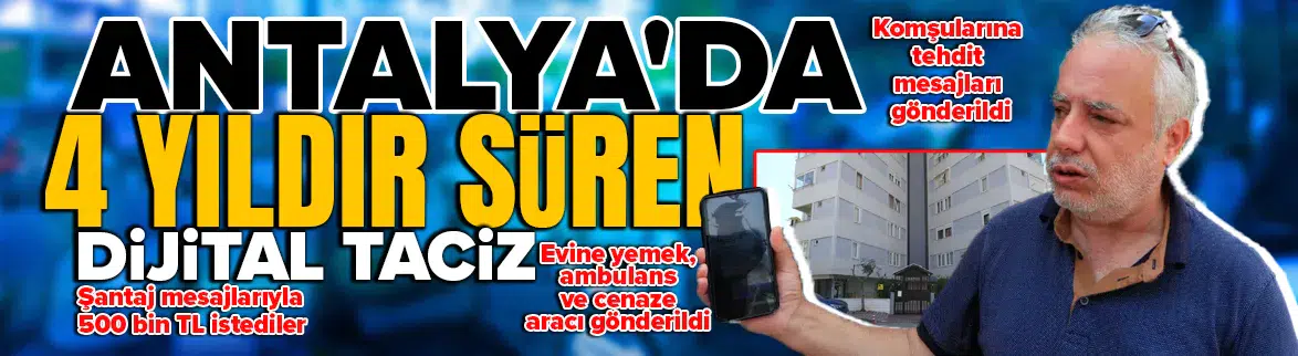4 yıldır süren dijital taciz yeni bir boyuta ulaştı