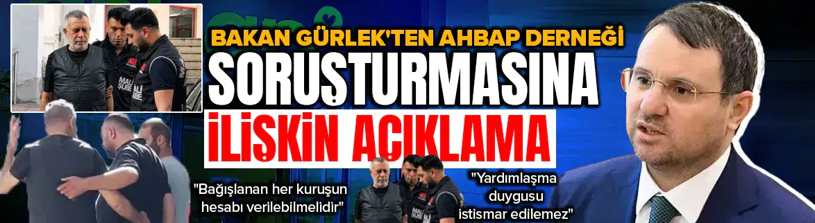 Bakan Gürlek’ten Ahbap soruşturması açıklaması