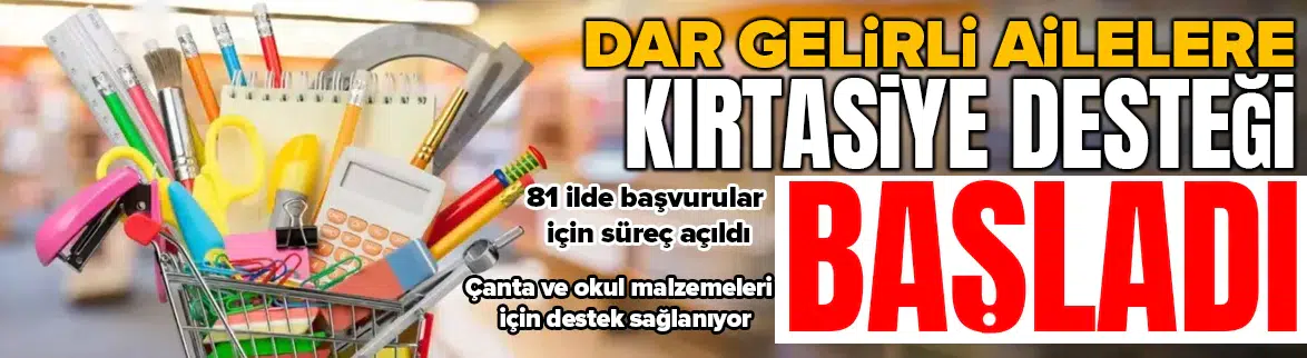Dar gelirli ailelere kırtasiye desteği başladı