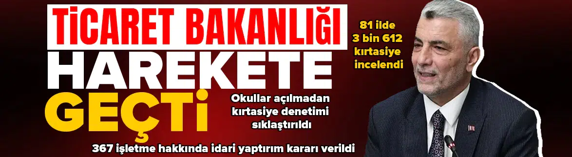 Ticaret Bakanlığı okullar açılmadan harekete geçti