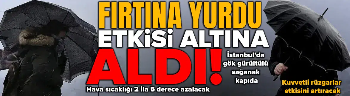 İstanbul’da sağanak, Marmara’da fırtına kapıda