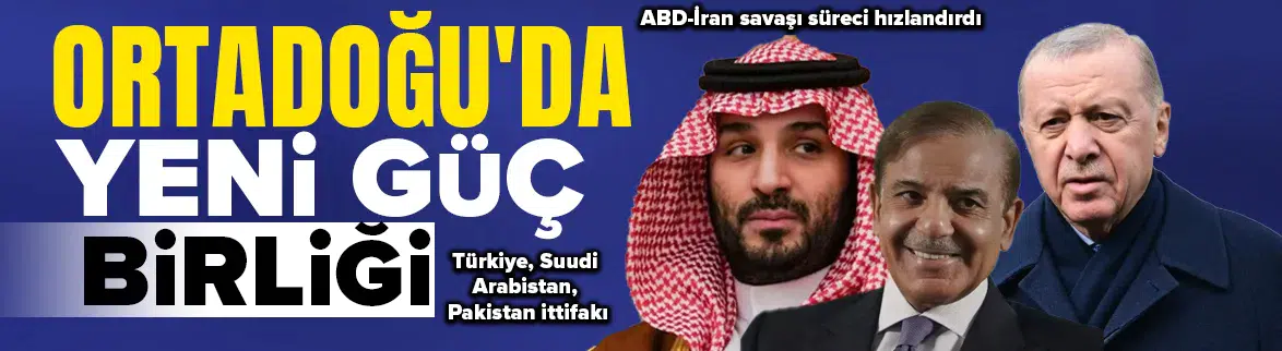 Türkiye, Suudi Arabistan ve Pakistan'dan tarihi savunma paktı