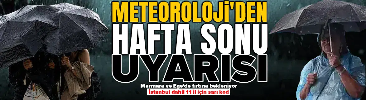 Hafta sonu hava durumu nasıl olacak?