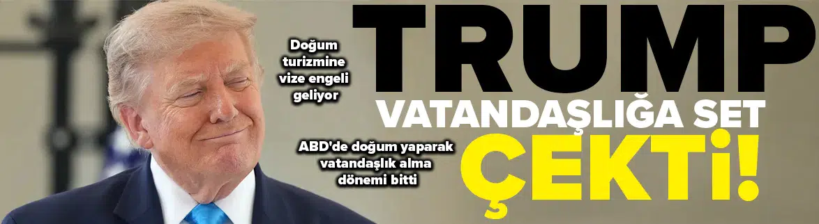 ABD'de doğum yaparak vatandaşlık alma dönemi bitti