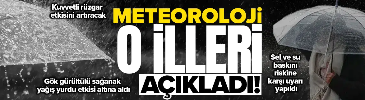 Sağanak yağış ve fırtına geliyor