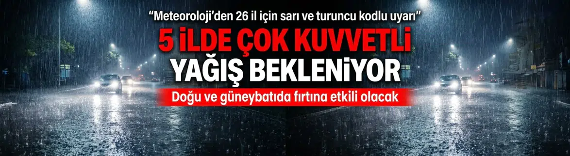 26 il için sarı ve turuncu kodlu uyarı
