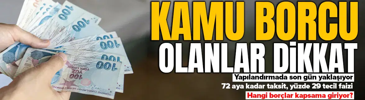 Kamu borçlarında yapılandırma fırsatı