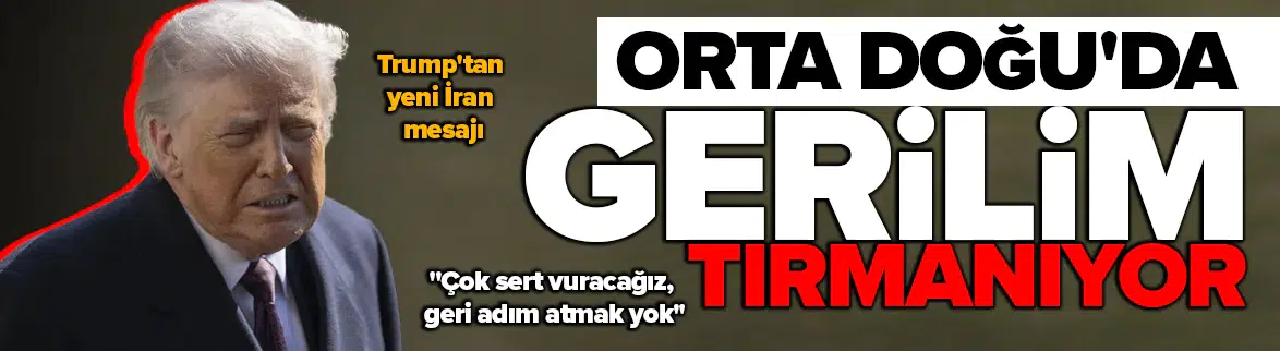 "Çok sert vuracağız, geri adım atmak yok"