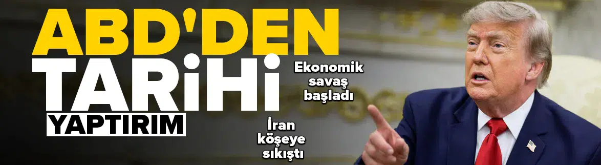 Trump’tan İran’a tarihin en büyük yaptırım hamlesi
