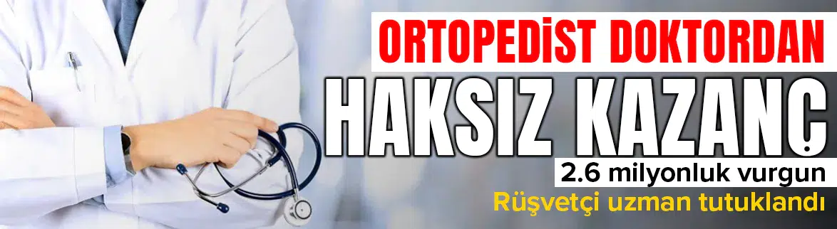 Manisa'da doktor ameliyat için hastalardan para talep etti