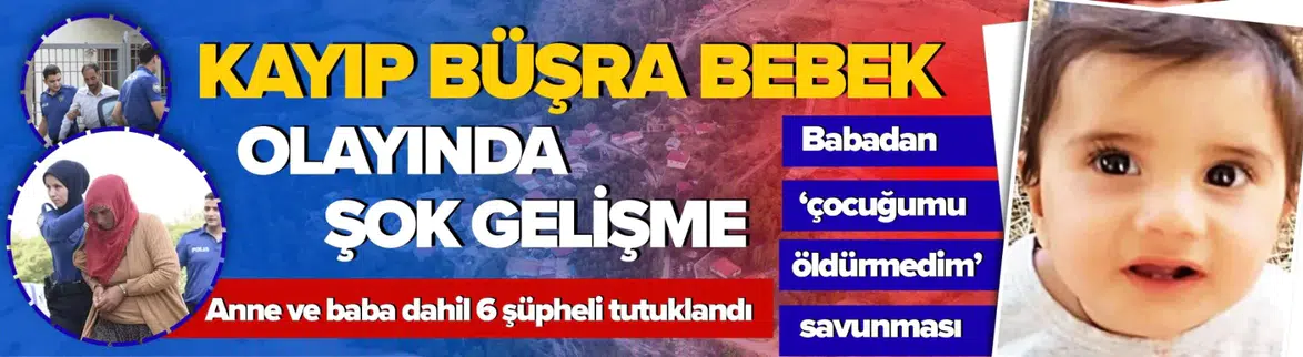 Sivas'ta kaybolan 11 aylık Büşra'nın kardeşlerinden şoke eden tanıklık
