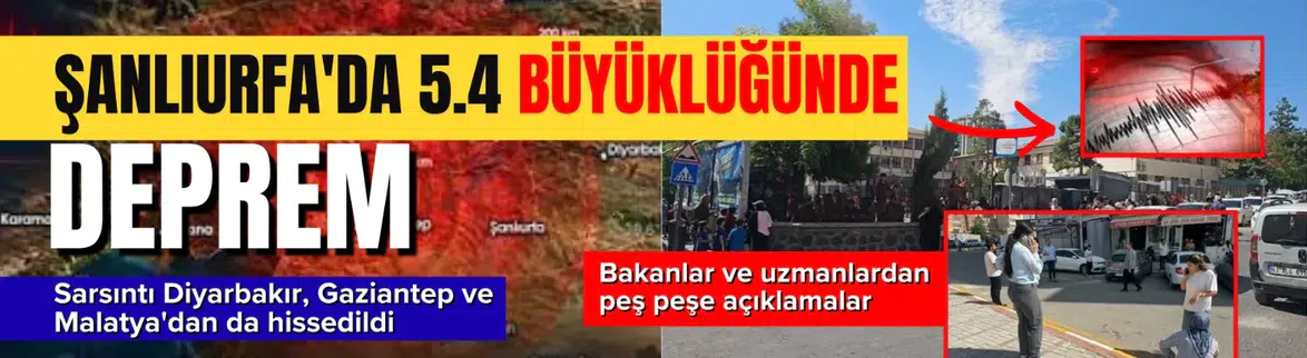 Şanlıurfa Karaköprü'de 5.4 büyüklüğünde deprem