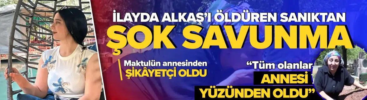 "Tüm olanlar annesi yüzünden oldu"