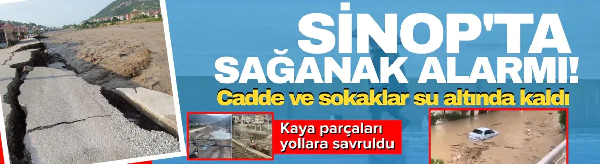 Sinop'ta sağanak etkili oldu