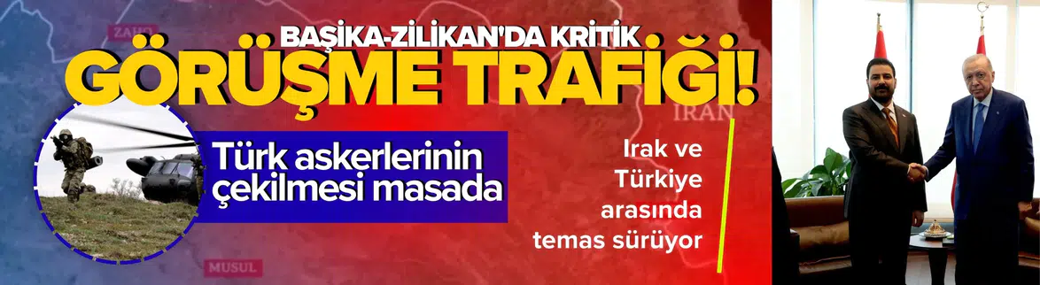 Irak'tan Başika-Zilikan açıklaması