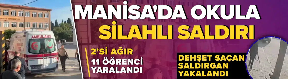 Manisa Turgutlu'da liseye silahlı saldırı