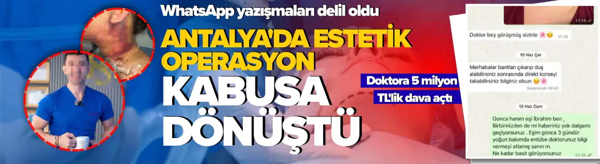 Antalya'da estetik operasyon kabusa dönüştü
