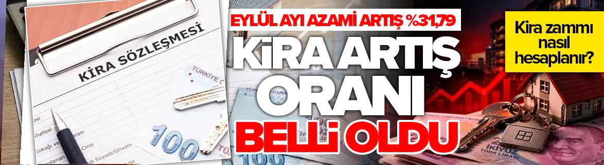 Eylül ayı kira artış oranı belli oldu ! Zam oranı yüzde 31,79