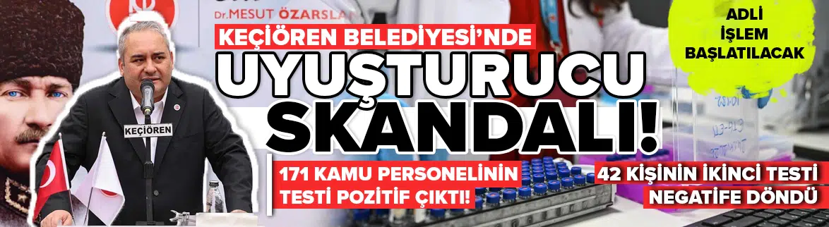 Keçiören Belediyesi’nde 171 personelin uyuşturucu testi pozitif çıktı