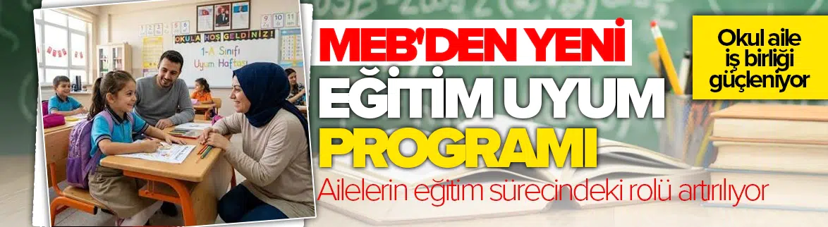 Milli Eğitim Bakanlığı'ndan aile odaklı yeni okul programı