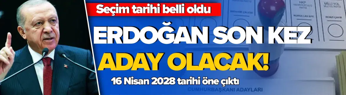 Cumhurbaşkanı Erdoğan son kez aday olacak!