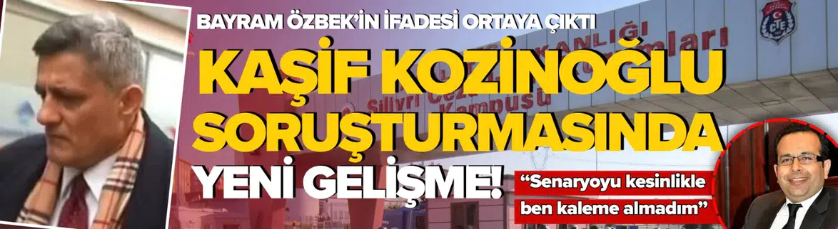 Kaşif Kozinoğlu soruşturmasında yeni gelişme