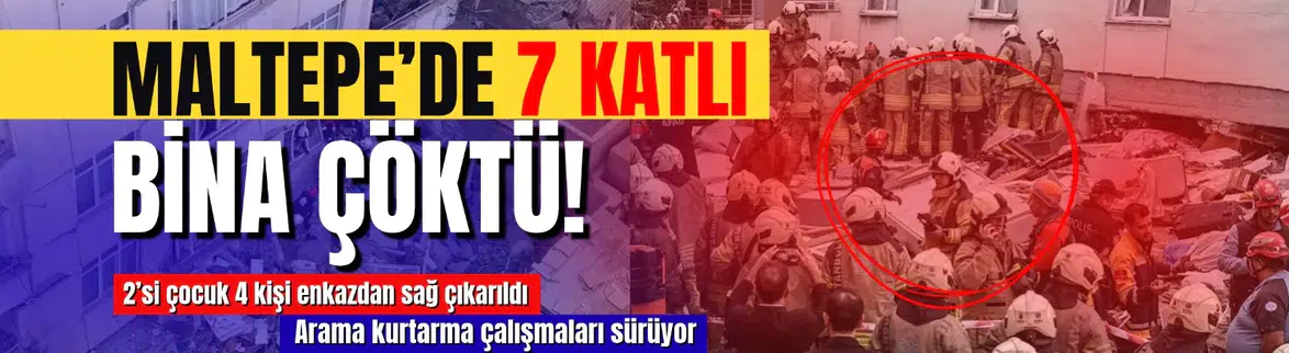 Maltepe'de bina çöktü : 1 kişi hayatını kaybetti