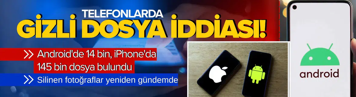 Android ve iPhone'da silinen fotoğraflar tartışması: Binlerce dosya iddiası