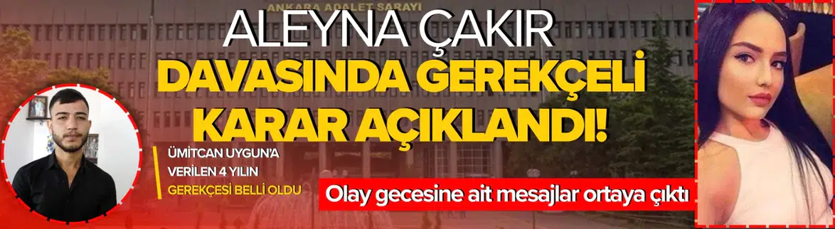 Aleyna Çakır davasında gerekçeli karar açıklandı