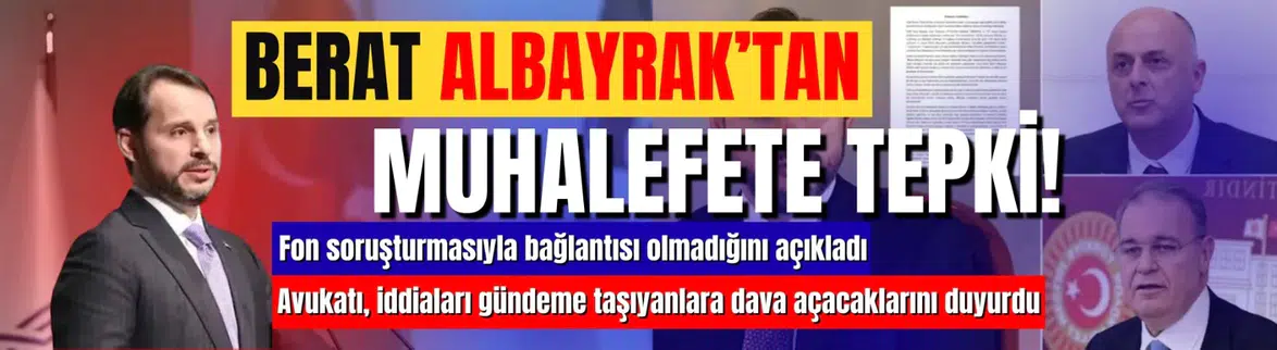 Berat Albayrak'tan muhalefetin iddialarına tepki