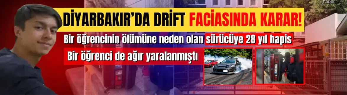 Diyarbakır'da Drift Yaparak Öğrencinin Ölümüne Neden Olan Sürücüye Hapis Cezası