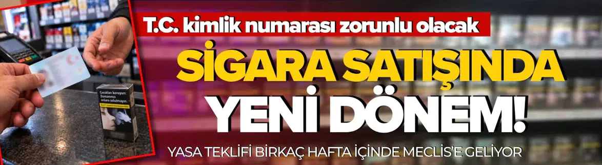 Sigara Satışında T.C. Kimlik Numarası Zorunluluğu Geliyor