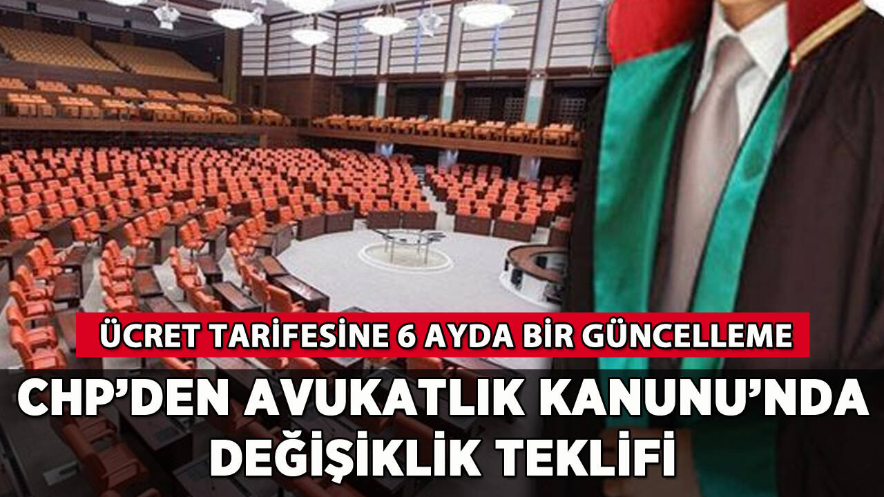 CHP'den Avukatlık Kanunu'nda değişiklik teklifi