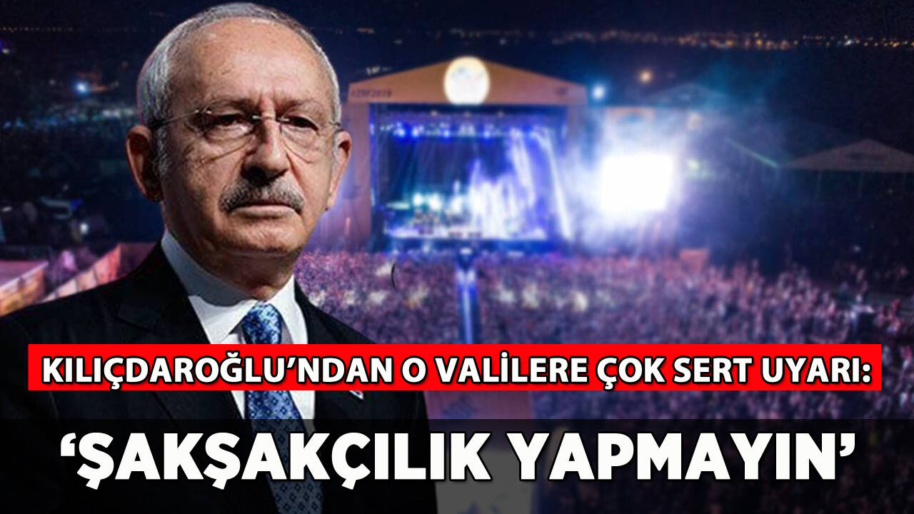 Kılıçdaroğlu'ndan o valilere çok sert uyarı
