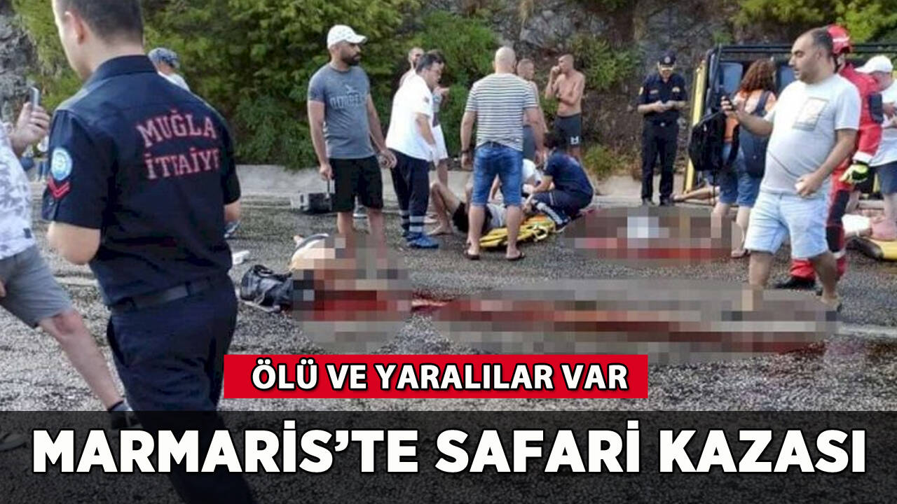 Marmaris'te safari kazası: Ölü ve yaralılar var