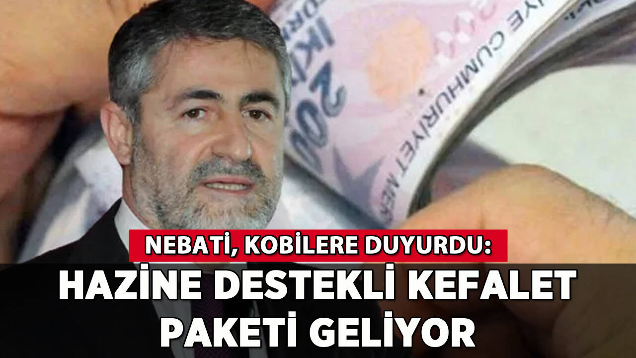 Nebati duyurdu: KOBİ'lere yeni destek paketi geliyor