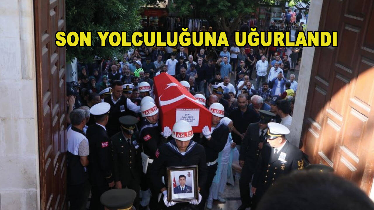 Şehit Özkan Demir son yolculuğuna uğurlandı