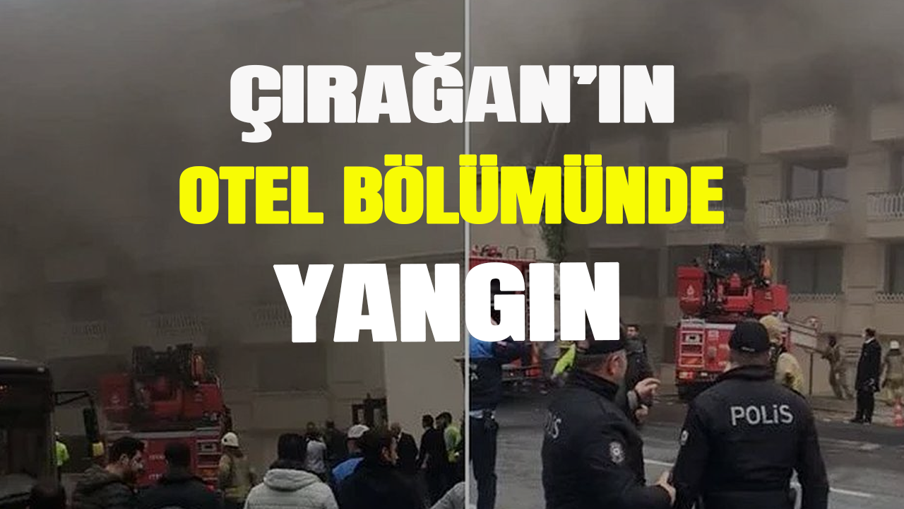 Son dakika! Çırağan Saray'ında yangın çıktı