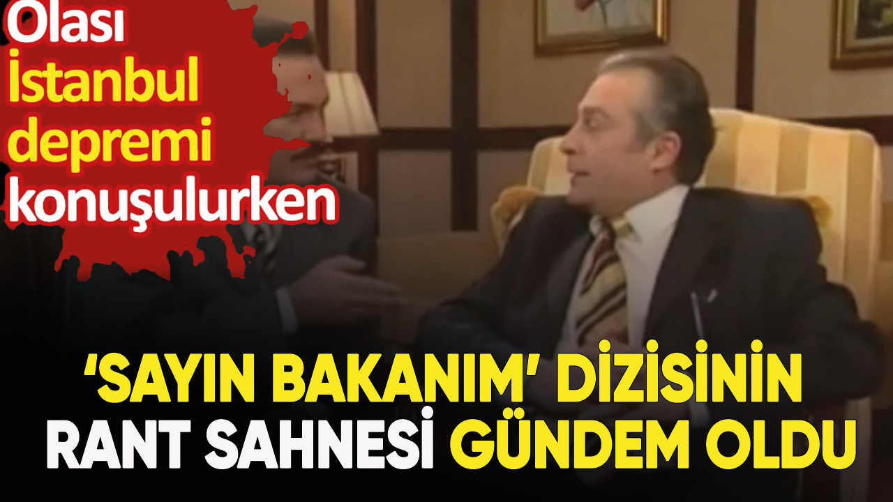 Sayın Bakanım dizisindeki "rant" sahnesi yine gündemde