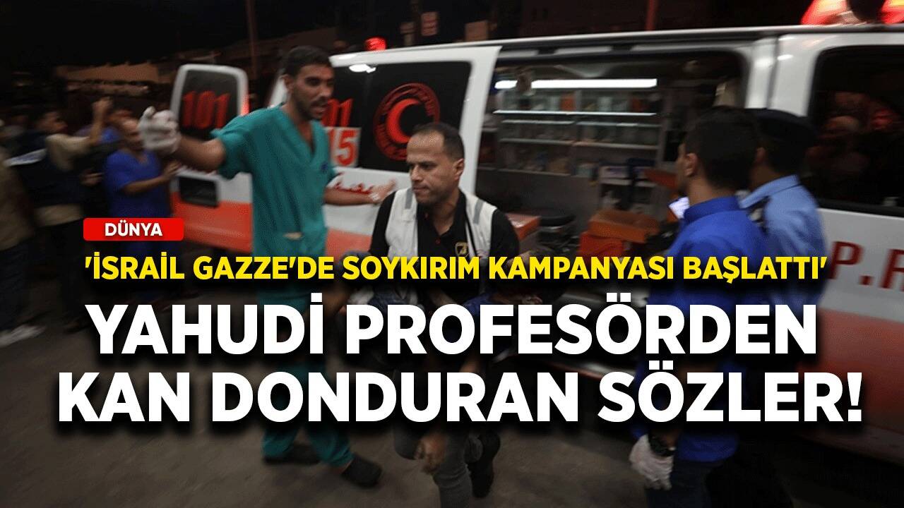 Yahudi profesörden kan donduran sözler! 'İsrail Gazze'de soykırım kampanyası başlattı'
