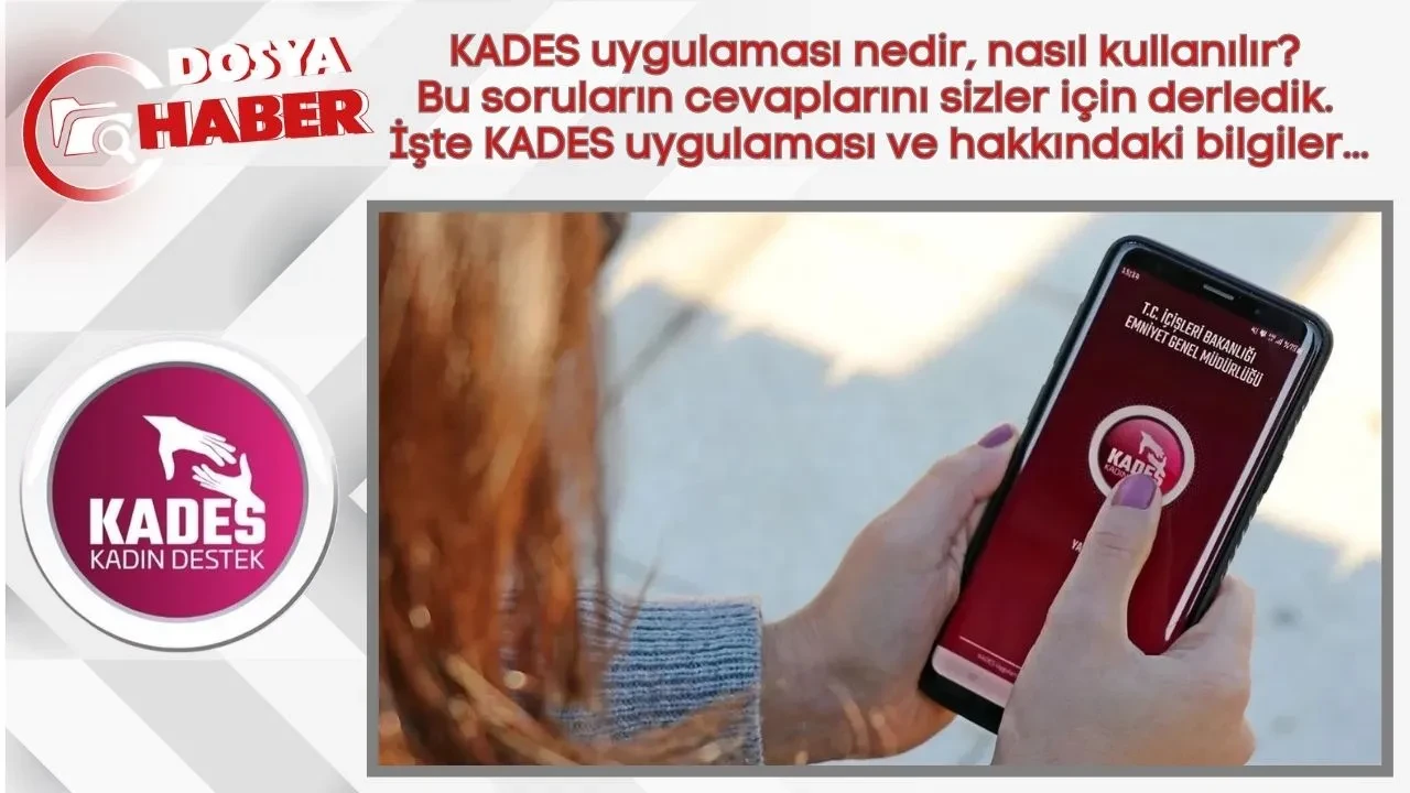 KADES uygulaması nedir? KADES nasıl kullanılır? KADES'ten kaç kadın faydalandı?