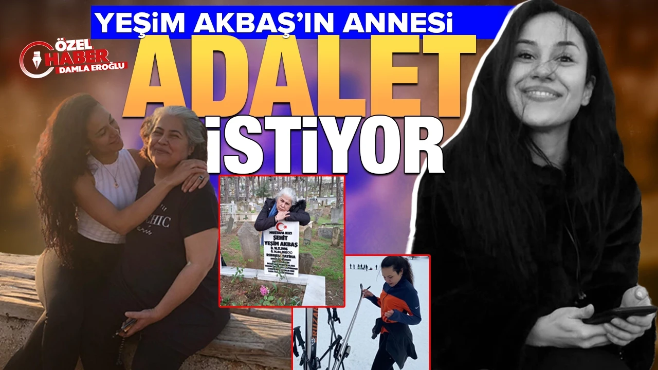Bir annenin adalet arayışı: Kızım Yeşim Akbaş intihar etmedi!