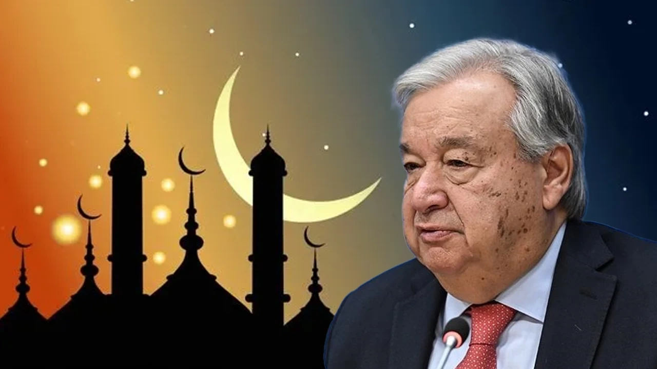 BM Genel Sekreteri Guterres'ten Ramazan Bayramı mesajı