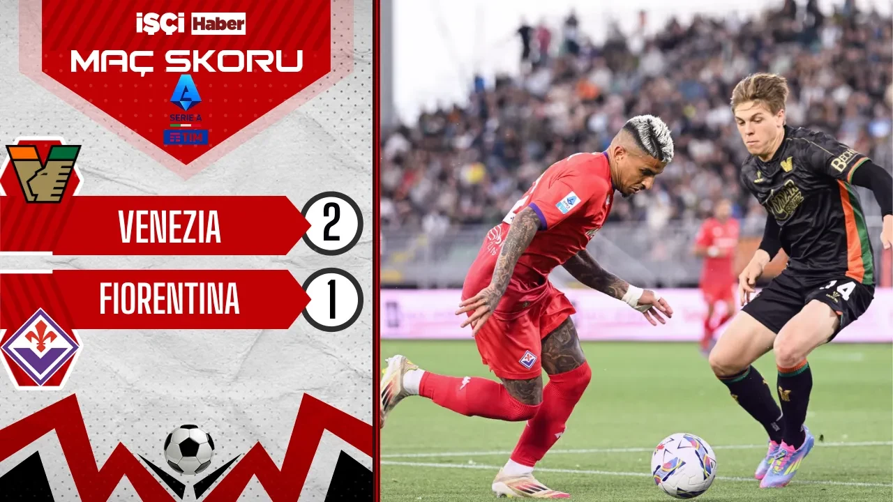 Venezia, sahasında Fiorentina'yı 2-1 mağlup etti